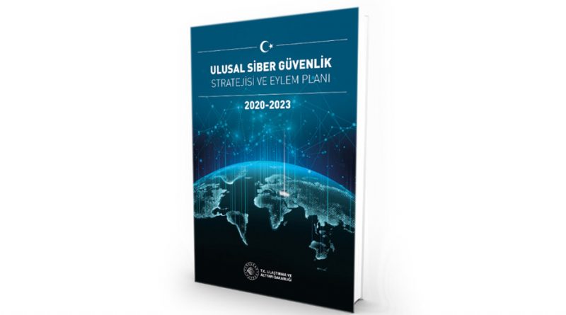 Ulusal Siber Güvenlik Stratejisi ve Eylem Planı (2020-2023) Yayımlandı
